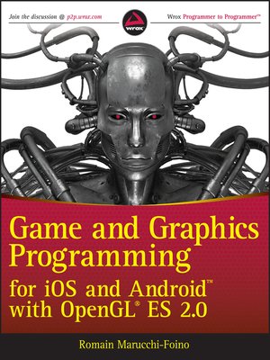 cover image of Game and Graphics Programming for iOS and Android with OpenGL ES 2.0